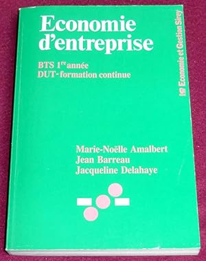 Image du vendeur pour ECONOMIE D'ENTREPRISE - BTS 1re anne, DUT-formation continue mis en vente par LE BOUQUINISTE