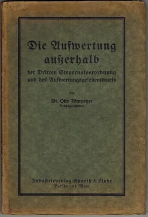 Die Aufwertung außerhalb der Dritten Steuernotverordnung und des Aufwertungsgesetzentwurfs. An de...