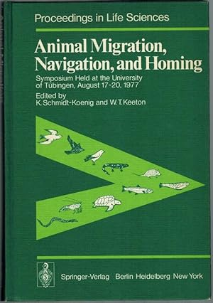 Animal Migration, Navigation, and Homing. Symposium Held at the University of Tübingen, August 17...