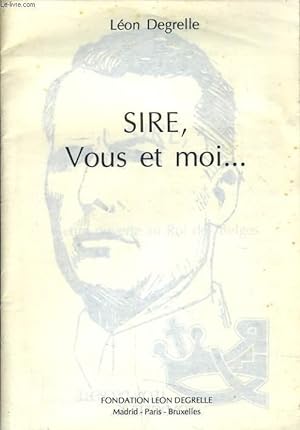 Bild des Verkufers fr SIRE, VOUS ET MOI. LETTRE OUVERTE AU ROI DES BELGES. EN EXIL, LE 15 NOVEMBRE 1991. zum Verkauf von Le-Livre