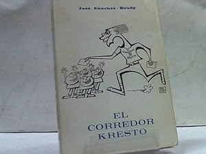 Seller image for EL CORREDOR KRESTO JOSE SANCHEZ BOUDY for sale by LIBRERIA ANTICUARIA SANZ