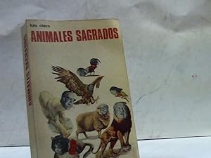 Imagen del vendedor de ANIMALES SAGRADOS LUIS OTERO a la venta por LIBRERIA ANTICUARIA SANZ