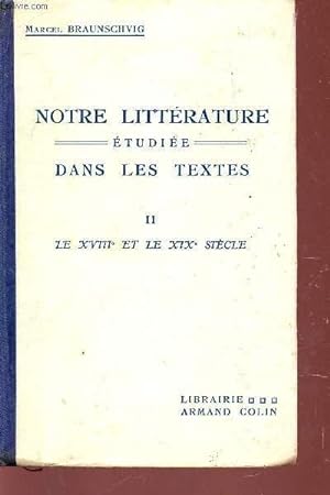 Seller image for NOTRE LITTERATURE ETUDIEE DANS LES TEXTES - TOME II : LE XVIIIe ET LE XIXe SIECLE / 9e EDITION. for sale by Le-Livre