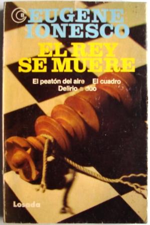 Bild des Verkufers fr El Rey Se Muere, El Peaton Del Aire, El Cuadro, Delirio A Duo. zum Verkauf von Libreria anticuaria El Hierofante