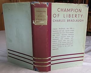 Champion of Liberty: Charles Bradlaugh