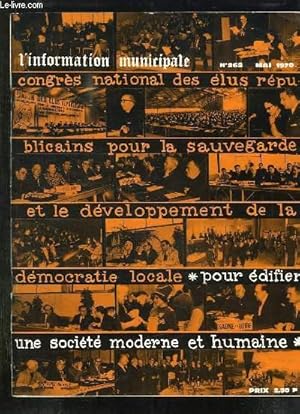 Seller image for L INFORMATION MUNICIAPLE N 262 MAI 1970. SOMMAIRE: CONGRES NATIONAL DES ELUS REPUBLICAINS POUR LA SAUVEGARDE ET LE DEVELOPPEMENT DE LA DEMOCRATIE LOCALE, SPECIAL CONGRES DE NMES. for sale by Le-Livre