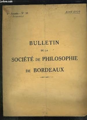 Seller image for BULLETIN DE LA SOCIETE DE PHILOSOPHIE DE BORDEAUX N 31 AVRIL 1952. MONTAIGNE ET PASCAL. for sale by Le-Livre