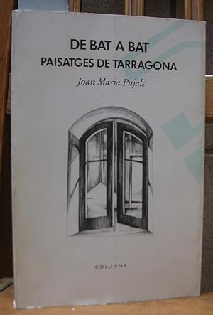 Seller image for DE BAT A BAT. Paisatges de Tarragona. Dibuixos de Sefa Ferr for sale by LLIBRES del SENDERI