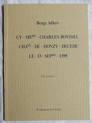 Cygne Mediocre Charles Roussel Chamane de Donzy Decede le 13 September 1399 : Dix Poemes