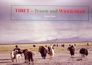 Bild des Verkufers fr Tibet- Traum und Wirklichkeit. Chinatowns und das Ende der tibetischen Zivilisation zum Verkauf von Prof. Schuh Securities GmbH