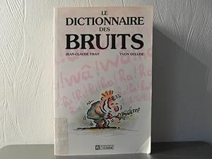 Seller image for Dictionnaire des Bruits for sale by Bidonlivre