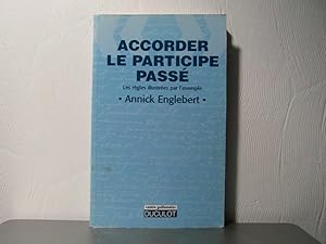 Accorder le Participe Passé : Les règles illustrées par l'exemple