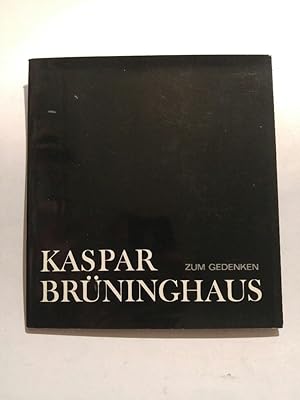 Kaspar Brüninghaus - Zum Gedenken Mit Schallplatte Am Sonntag, den 16. Januar 1972 fand im Schaus...
