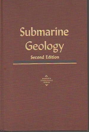 Submarine Geology, 2nd Edition (Harper's Geoscience Series)