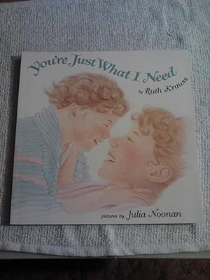Seller image for You're Just What I Need for sale by The Librarian's Books