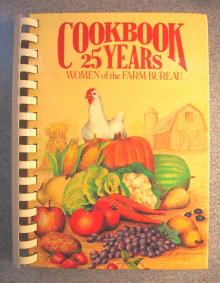 Imagen del vendedor de Cookbook 25 Years: Women of the Farm Bureau a la venta por Florida Mountain Book Co.