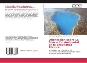 Bild des Verkufers fr Orientacin sobre La Educacin Ambiental en la Enseanza Tcnica : Actividades para fortalecer los conocimientos sobre la educacin medio ambiental en los estudiantes zum Verkauf von AHA-BUCH GmbH