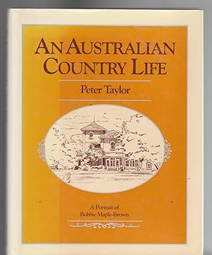 Seller image for AN AUSTRALIAN COUNTRY LIFE. A Portrait of Bobbie Maple-Brown for sale by BOOK NOW