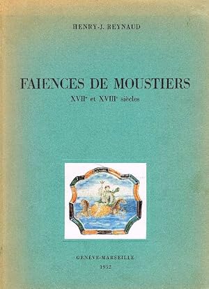 Faïences anciennes de Moustiers au 17e et 18e siecle.