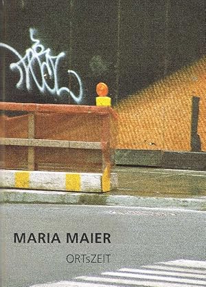 Bild des Verkufers fr Maria Maier Ortszeit ; Fotografie und Malerei ; Stdtische Sammlungen und Kunstverein Schweinfurt, 11. April - 29. Juni 2003 ; Kunstmuseum in der Alten Post, Mlheim an der Ruhr, 21. September - 16. November 2003 ; Kunsthalle Wil, Schweiz, 4. April - 9. Mai 2004 zum Verkauf von Antiquariat Lcke, Einzelunternehmung