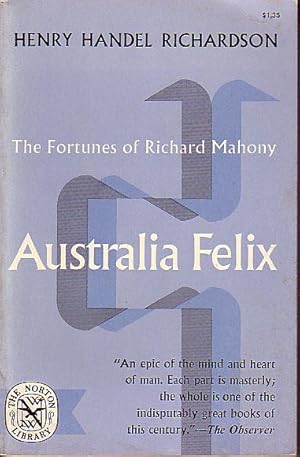 Imagen del vendedor de Australia Felix - The Fortunes of Richard Mahony a la venta por Monroe Bridge Books, MABA Member