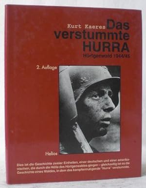 Das verstummte Hurra. Hürtgenwald 1944/45.