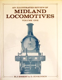 Seller image for AN ILLUSTRATED REVIEW OF MIDLAND LOCOMOTIVES Volume One for sale by Martin Bott Bookdealers Ltd