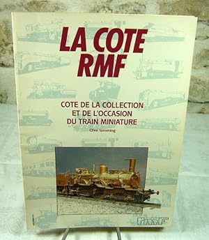 Imagen del vendedor de La cote RMF de la collection et de l'occasion du train miniature. Moyenne des ventes 1988 - 1989 - 1990. a la venta por Latulu