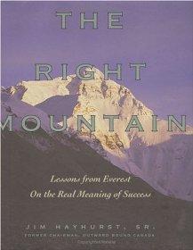 Seller image for The Right Mountain: Lessons From Everest On the Real Meaning of Success for sale by Alpha 2 Omega Books BA
