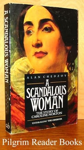 A Scandalous Woman: The Story of Caroline Norton.