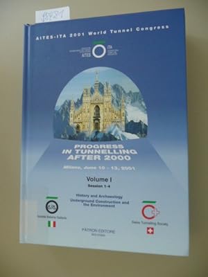 Progress in Tunnelling after 2000: Proceedings of the AITES-ITA World Tunnel Congress, Milan, 200...