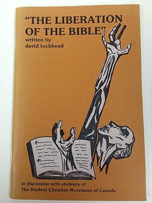 Seller image for "The Liberation of the Bible" In Discussion with Students of the Student Christian Movement of Canada for sale by George Strange's Bookmart
