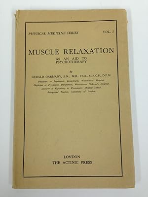 Immagine del venditore per Muscle Relaxation As an Aid to Psychotherapy: Physical Medicine Series Vol. 1 venduto da George Strange's Bookmart
