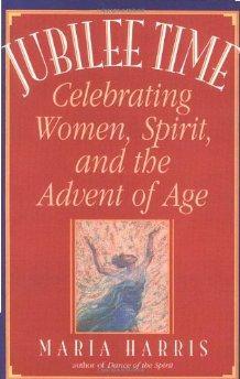 Jubilee Time: Celebrating Women, Spirit, And The Advent Of Age.