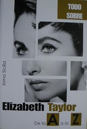 Imagen del vendedor de ELIZABETH TAYLOR. DE LA A A LA Z a la venta por LIBRERIA TORMOS