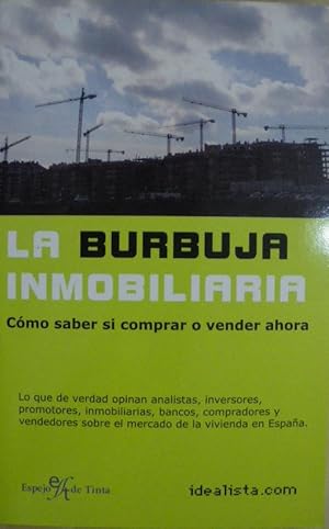 Imagen del vendedor de LA BURBUJA INMOBILIARIA. COMO SABER SI COMPRAR O VENDER a la venta por LIBRERIA TORMOS