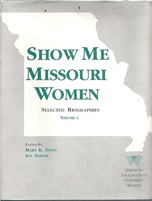 Image du vendeur pour SHOW ME MISSOURI WOMEN: SELECTED BIOGRAPHIES Volume 2 mis en vente par Columbia Books, ABAA/ILAB, MWABA