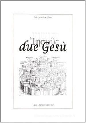 Immagine del venditore per Due Ges. Sommario: L'unico e Immateriale. Il filo messianico. Ges nel Nuovo Testamento. La rivelazione. Il sacrificio. La resurrezione. Paolo di Tarso. Due Ges. Fuori testo: Alfabeto ebraico ieratico e biblico; Piccolo lessico ragionato ebraico-italiano e brevissima appendice greco-italiano; Principali sussidi linguistici, storici efilologici, dizionari e vocabolari utilizzati; Cronotassi delle Scritture ebraiche ed evangeliche, sigle. venduto da FIRENZELIBRI SRL