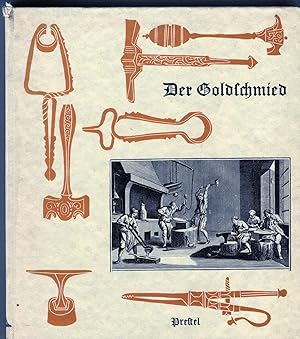 Seller image for Der Goldschmied: Vom alten handwert der Gold- und Silberarbeiter for sale by The Green Arcade