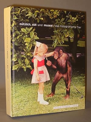 Imagen del vendedor de Ntzlich, s und museal - das fotografierte Tier / the photographed animal - useful, cute and collected a la venta por Exquisite Corpse Booksellers