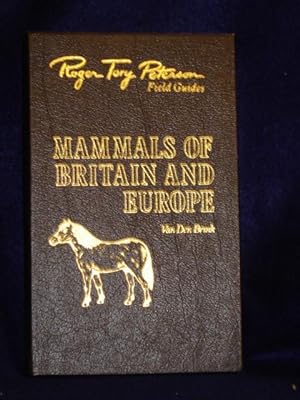 Seller image for Mammals of Britain and Europe. The Fiftieth Anniversary Edition R.T.Peterson Field Guides for sale by Gil's Book Loft