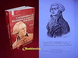 Immagine del venditore per Oeuvres de Maximilien Robespierre. --------- Volume 3 : Correspondance de Maximilien et Augustin Robespierre, recueillie et publie par Georges Michon, venduto da Okmhistoire