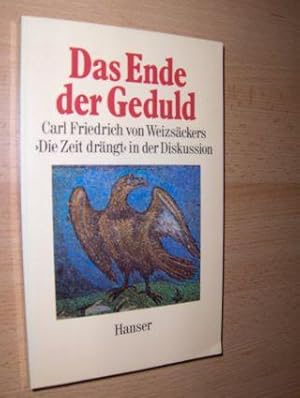 Das Ende der Geduld - Carl Friedrich von Weizsäckers "Die Zeit drängt" in der Diskussion.