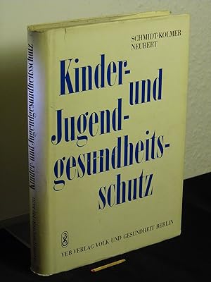 Kinder- und Jugendgesundheitsschutz - Ein Leitfaden für die gesundheitliche und hygienische Überw...