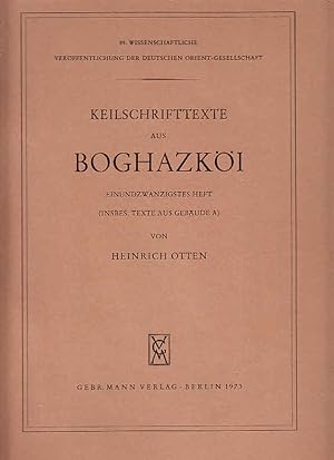 Keilschrifttexte aus Boghazköi, H. 21., (Insbes. Texte aus Gebäude A) / von Heinrich Otten; Deuts...
