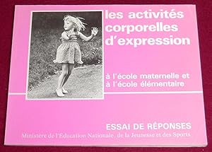 Seller image for LES ACTIVITES CORPORELLES D'EXPRESSION  l'cole maternelle et  l'cole lmentaire for sale by LE BOUQUINISTE