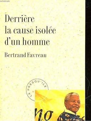 Imagen del vendedor de DERRIERE LA CAUSE ISOLEE D'UN HOMME a la venta por Le-Livre