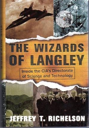 The Wizards of Langley: Inside the CIA's Directorate of Science and Technology