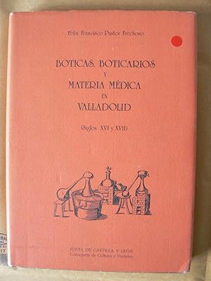 Imagen del vendedor de Boticas, boticarios y materia mdica en Valladolid (siglos XVI y XVII) a la venta por Perolibros S.L.