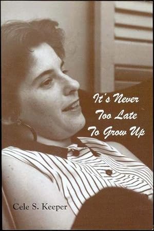 Seller image for It's Never Too Late to Grow Up for sale by Bookmarc's